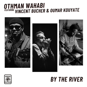 By the River (feat. Vincent Bucher & Oumar Kouyate)