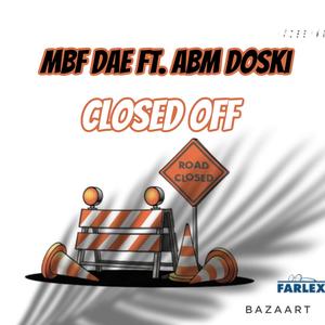 Closed off (feat. Abm doski)