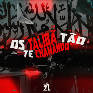 Os Talibã Tão Te Chamando
