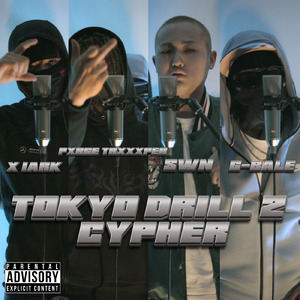 TOKYO DRILL 2 CYPHER (feat. X 1ark, Pxrge Trxxxper, SWN & G-BALE)