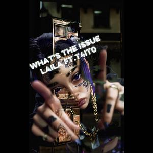 What's The Issue (feat. T4ITO)