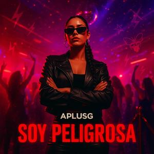Soy Peligrosa