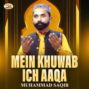 Mein Khuwab Ich Aaqa