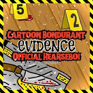 Evidence (feat. Official Hearseboi)