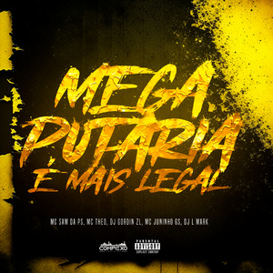 Mega - Putaria É Mais Legal