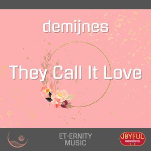 They Call It Love (feat. demijnes)