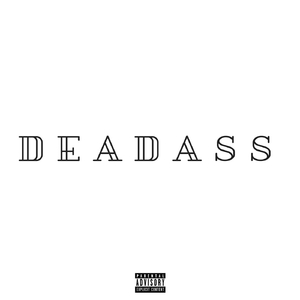Deadass