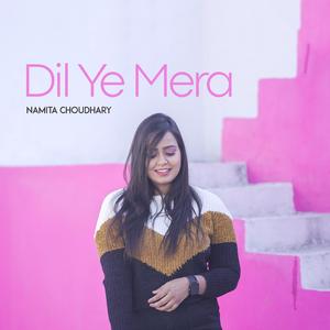 Dil Ye Mera