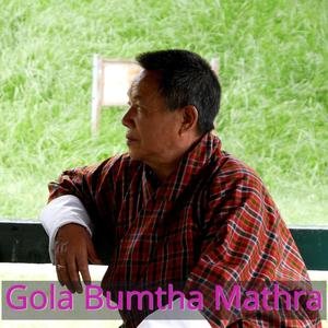 Gola Bumtha Mathra