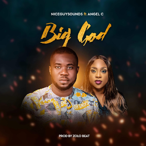 Big God (feat. Angel C)