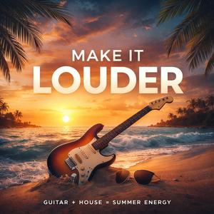 Make It Louder