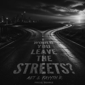 Would You Leave the Streets?