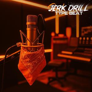 Type Beat Jerkdrill (YETTIBEATS)