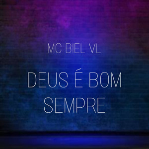 Deus e Bom Sempre