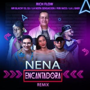 Nena Encantadora Remix (feat. Mr. Blacky el Dj, Piri Nico, La Nota Sensacion & La L Baby) (Remix)