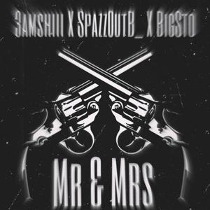 MR&MRS (feat. Spazz0utB_ & BigSto)