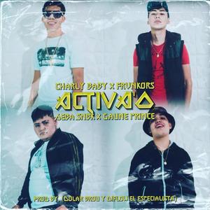 Activa'o (feat. GaunePrince, Charly Baby & Frankors)