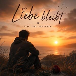 Liebe bleibt