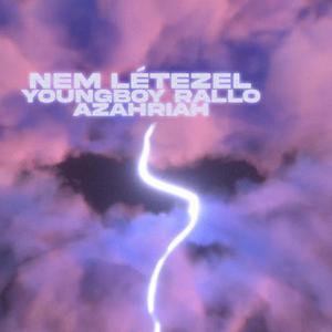 Nem létezel (feat. Azahriah)