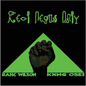 Real Negus Only (feat. Kxng Osei)