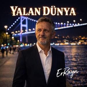 YALAN DÜNYA HERŞEY YALAN