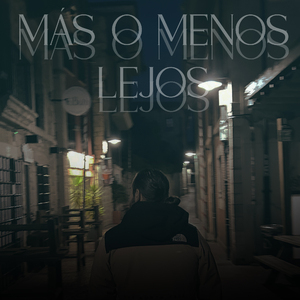 LLAMAS - MÁS O MENOS LEJOS