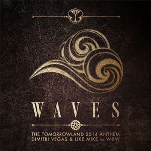 Waves (Tomorrowland 2014 Anthem) (Original Mix)