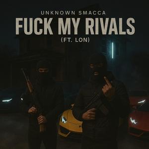 **** My Rivals (feat. Lon)