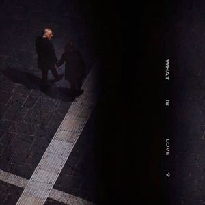 爱是什么（What Is Love）