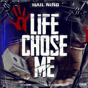 Life Chose Me