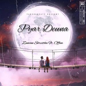Pyar Deuna (feat. Zuman Shrestha & Offim)