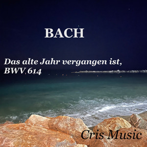 Bach: Das Orgel-Büchlein, BWV 599-644: New Year: 16. Das alte Jahr vergangen ist, BWV 614