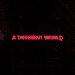 A Different World