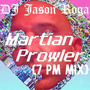 Martian Prowler (7 PM)