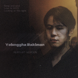 Yolunggha Bakiman-遥望