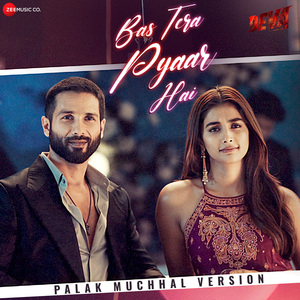 Bas Tera Pyaar Hai - Palak Muchhal Version