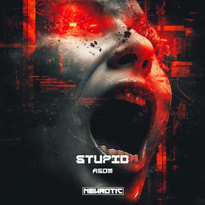 Stupid