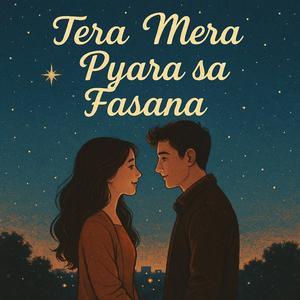 Tera Mera Pyara Sa Fasana (Romantic)