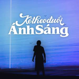 Kẻ Theo Đuổi Ánh Sáng (Lofi by Freak D)