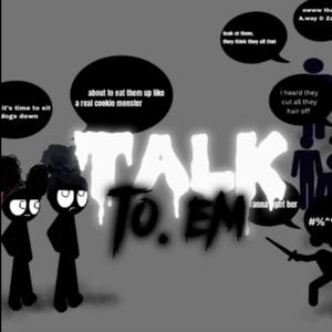 Talk to em