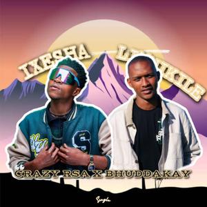 Ixesha limnkile (feat. Bhudda kay & Crazy RSA)
