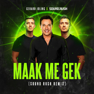 Maak Me Gek (Sound Rush Remix)