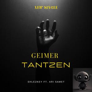Geimer Tantzen (feat. Ari Samet)