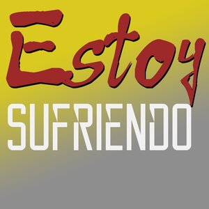 Estoy Sufriendo