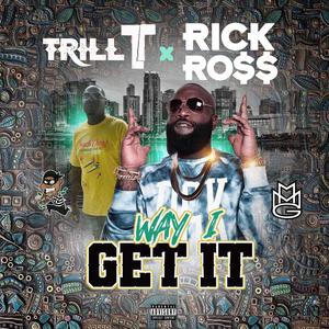 Way I Get It