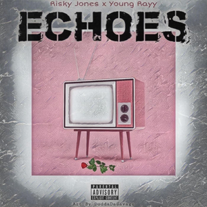 Echoes (feat. Young Rayy)