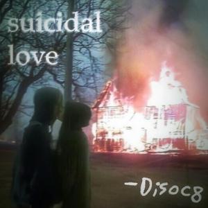 suicidal love
