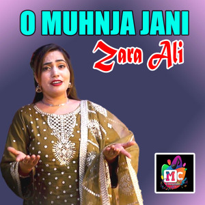 O Muhnja Jani