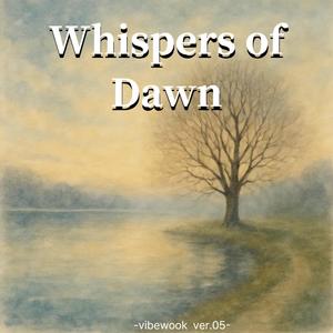 Whispers of Dawn