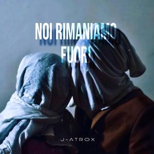 Noi rimaniamo fuori